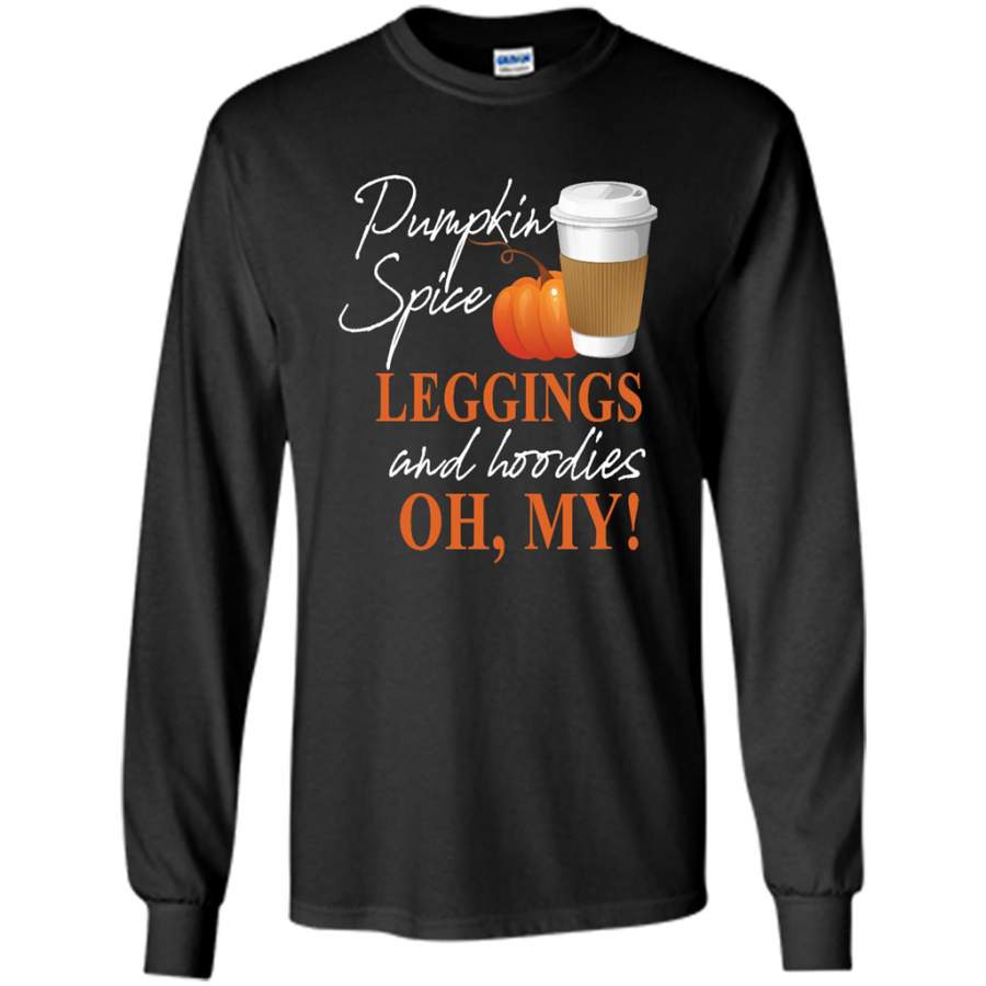 Pumpkin Spice Leggings And Hoodies – Gildan Long Sleeve Shirt