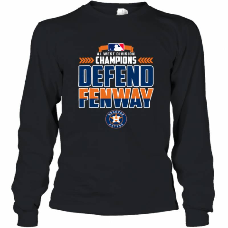 Houston Astros AL West Division Champions Defend Fenway 2019 shirt Long Sleeve T-Shirt