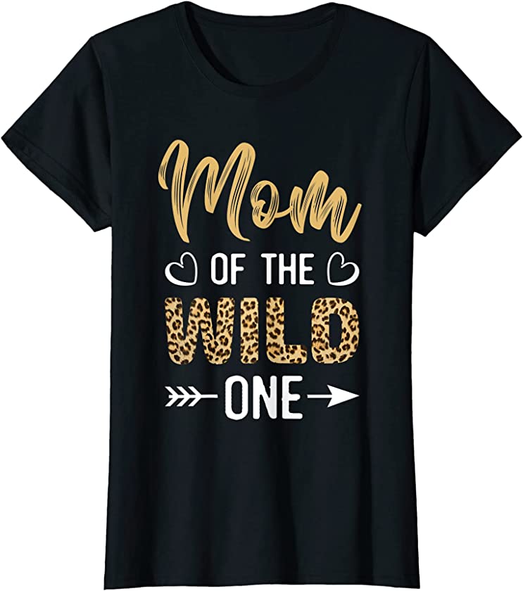 Womens Mom of the Wild One Toddler 1st Birthday Leopard Mom Boy T-Shirt