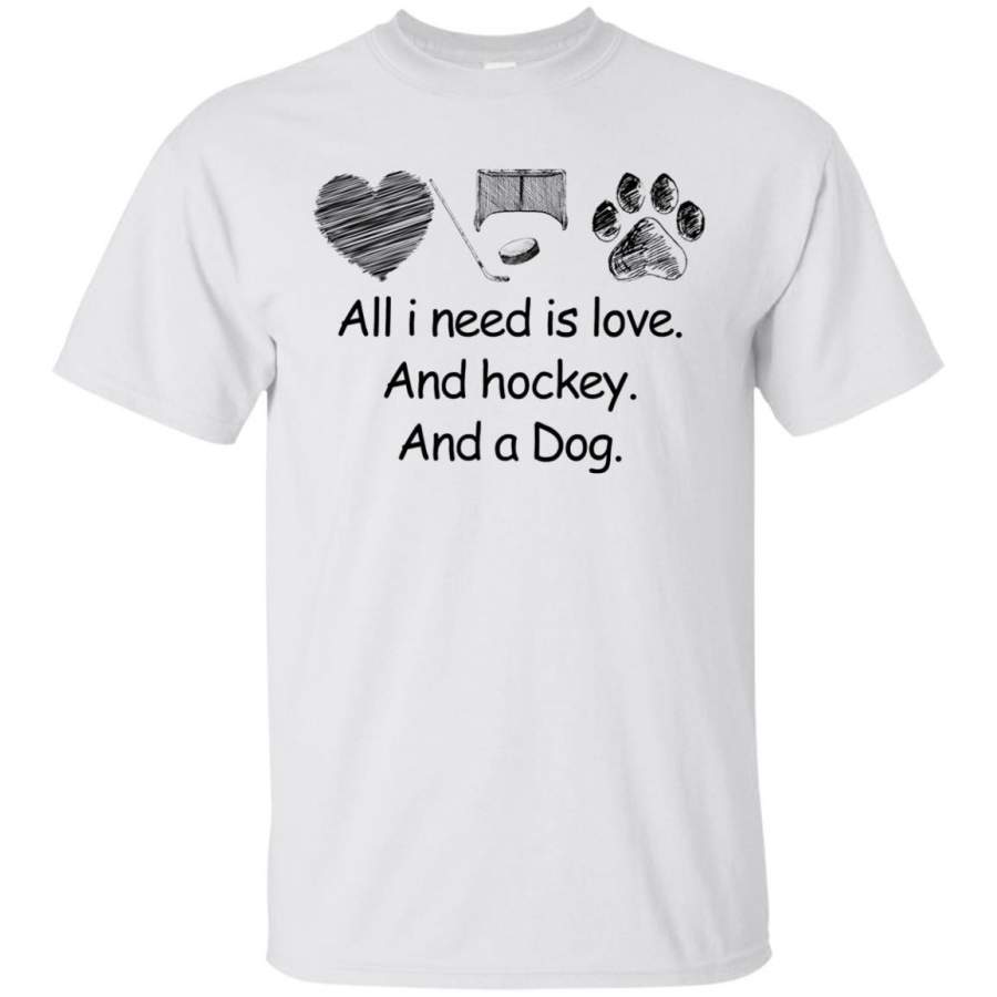 AGR All I Need Is Love And Hockey And Dog Shirt