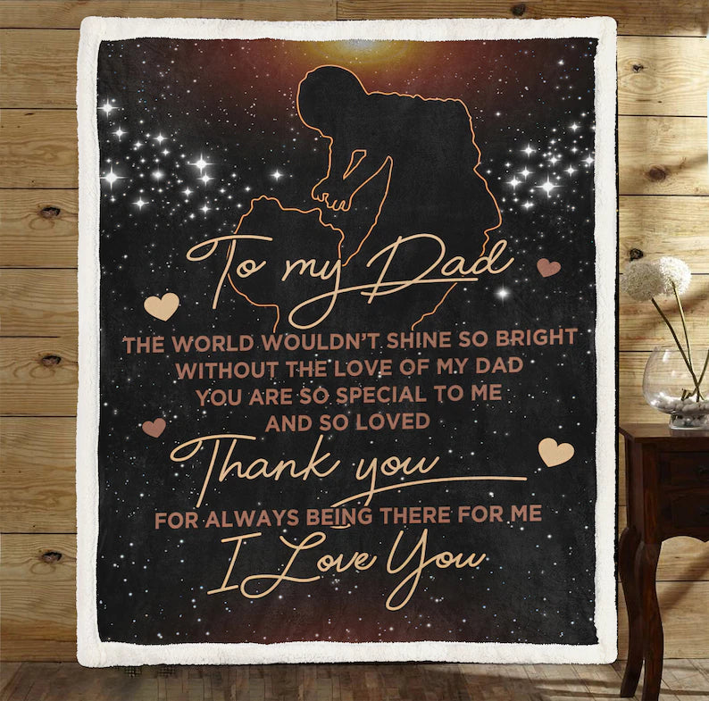 To My Dad Blanket, Thank You For Always Being There For Me, I Love You, Gift For Dad Family Home Decor Bedding Couch Sofa Soft And Comfy Cozy