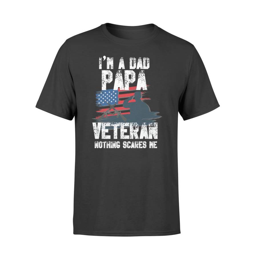 YOLOstuff I am a dad papa veteran nothing scares me T-shirt