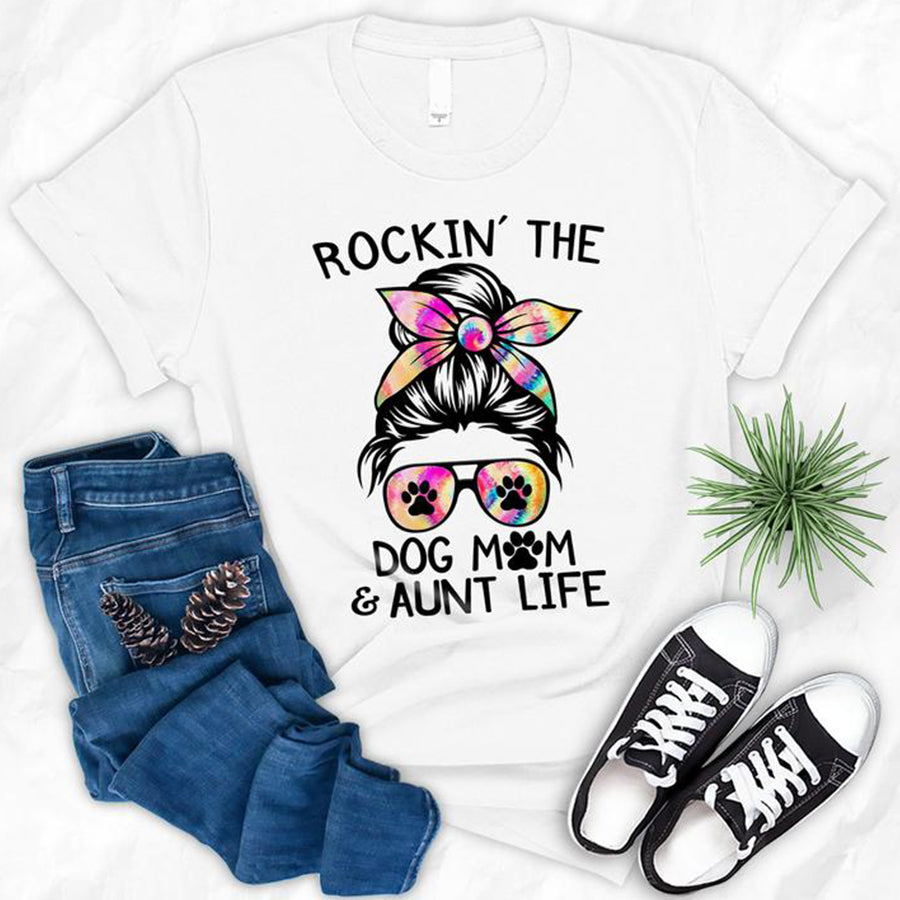 Rockin’ The Dog Mom And Aunt Life Tshirt