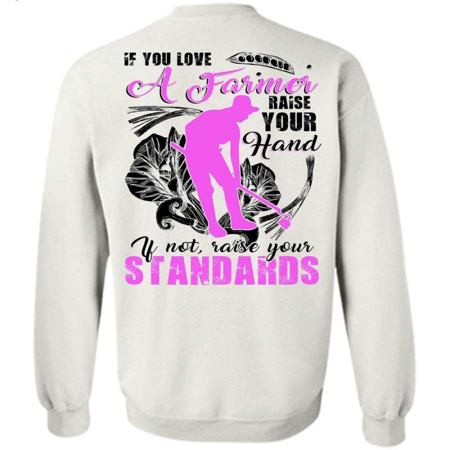 I Love Farming T Shirt, You Love A Farmer Sweatshirt