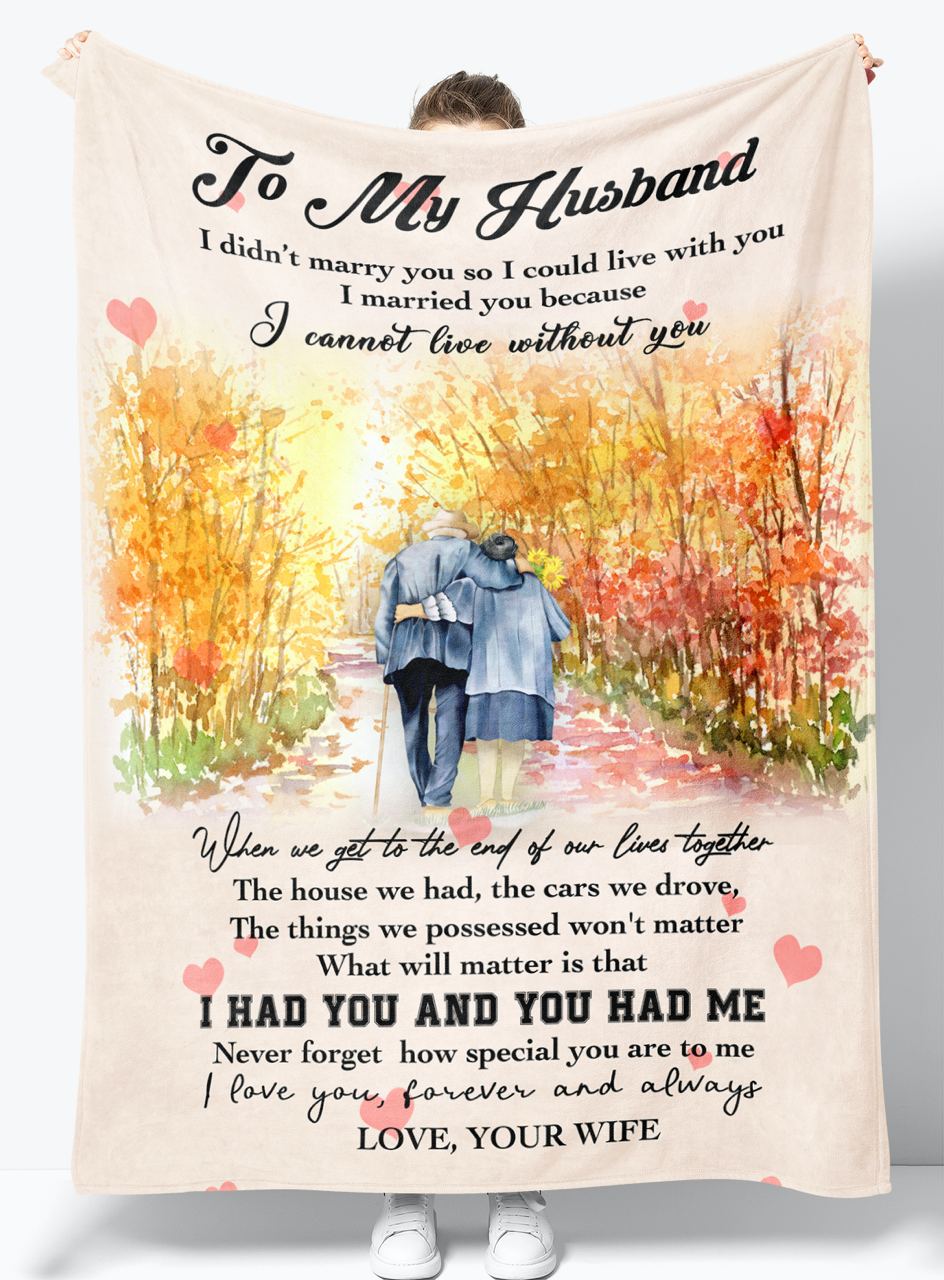 To My Husband I Cannot Live Without You Blanket Gift For Husband From Wife Birthday Gift Home Decor Bedding Couch Sofa Soft And Comfy Cozy