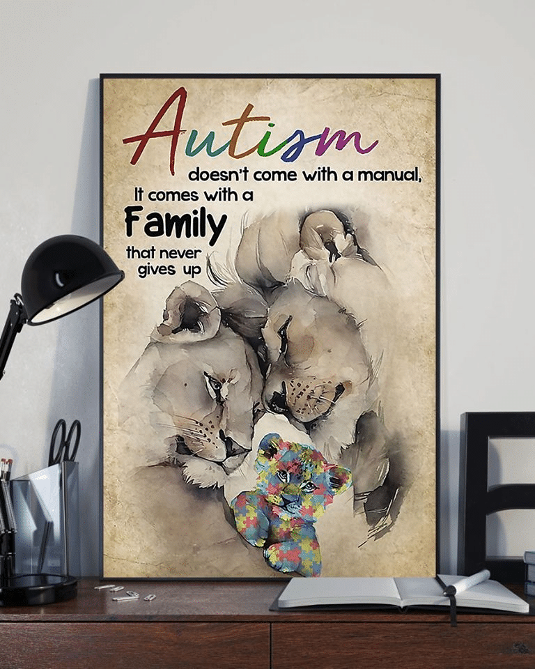 Autism Awareness Lion Doesn’T Come With A Manual It Comes With A Family That Never Gives Up Home Living Room Wall Decor Vertical Poster Canvas