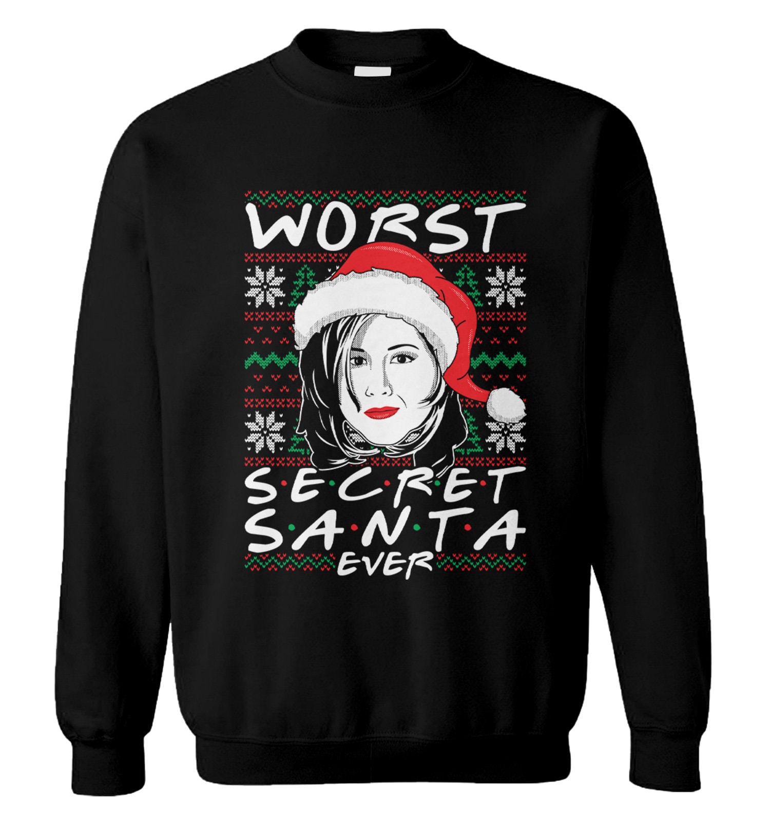 Worst Secret Santa Ever Ugly Unisex Sweater - Best Friends Monica Ross Rachel Phoebe Chandler Sitcom Tv Show Parody Merry Xmas Holiday Onlytee Design Foryou