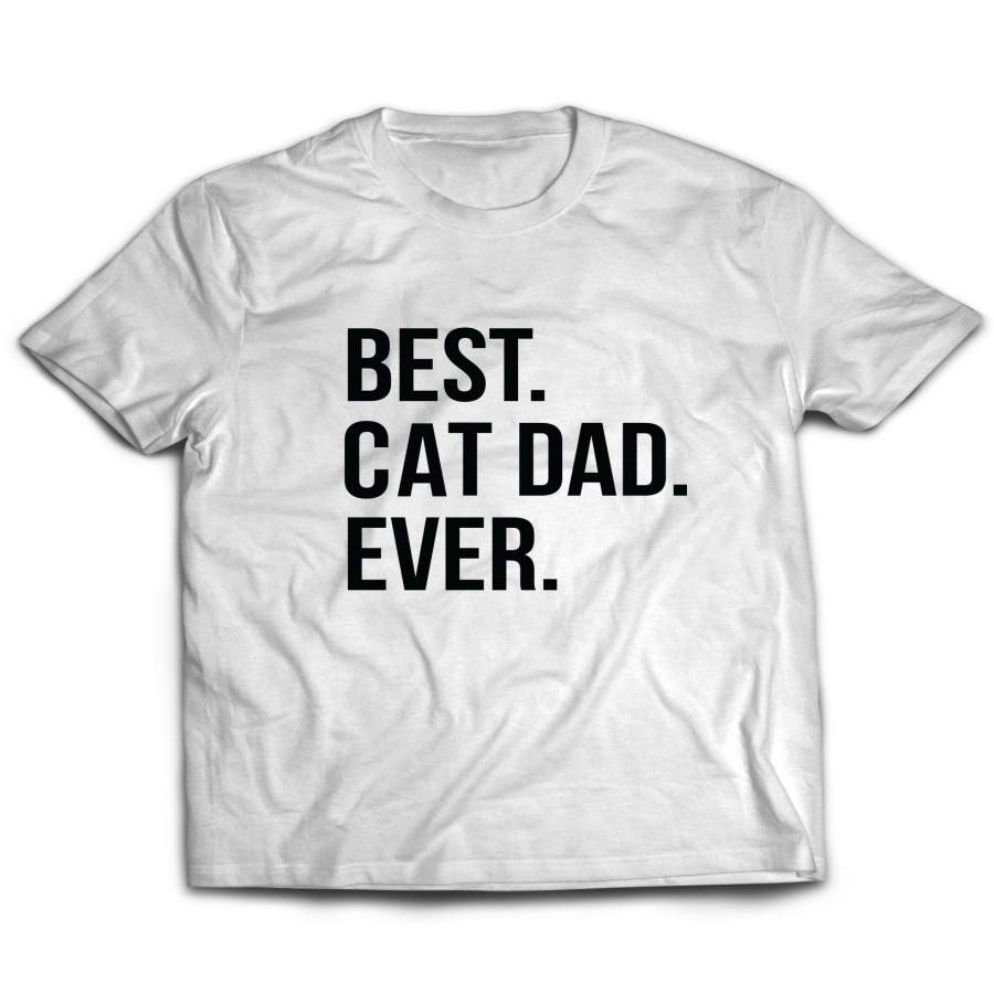 Best Cat Dad Ever Text – Tee