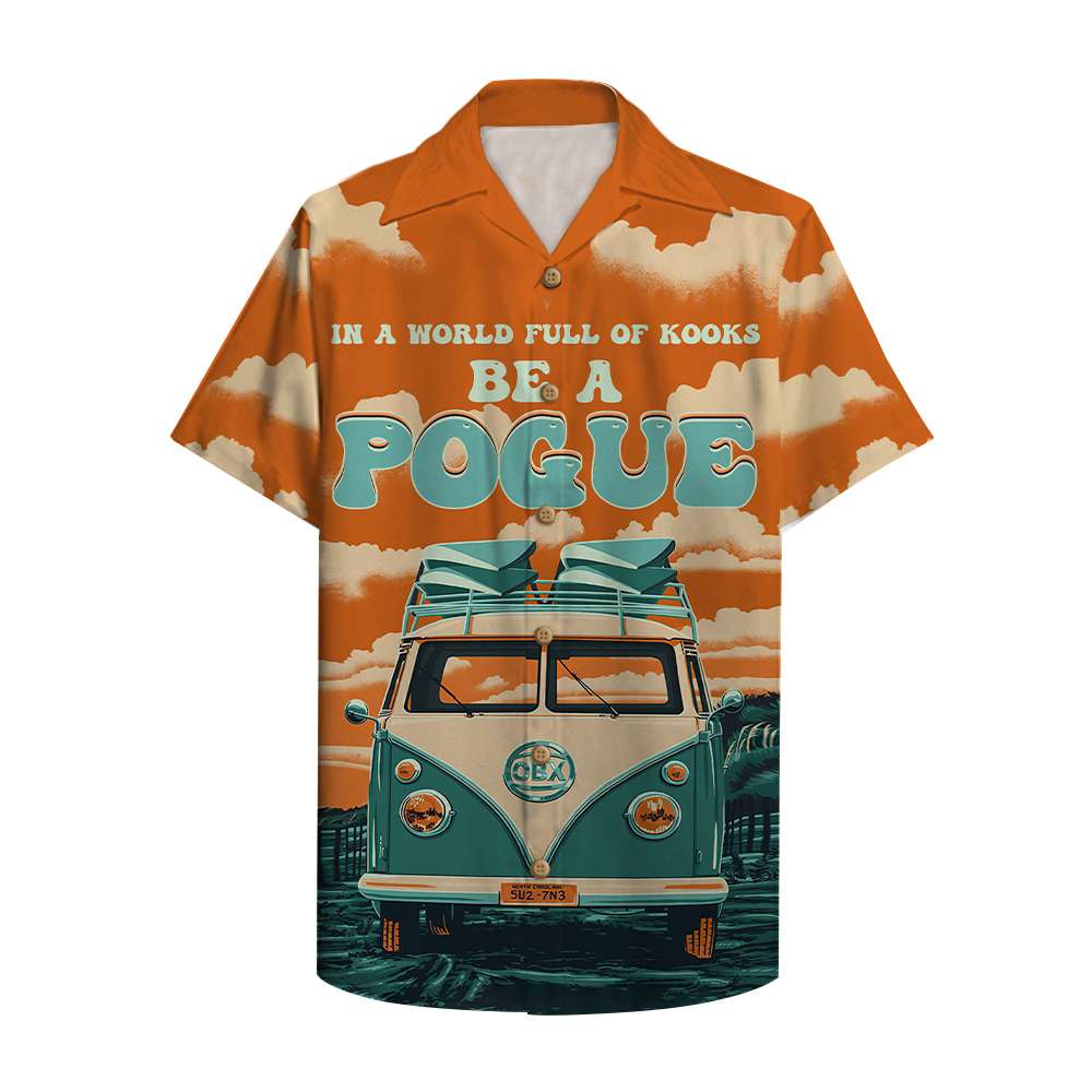 In A World Full Of Kooks Be Pogue Hawaii Aloha Shirt Ha65089