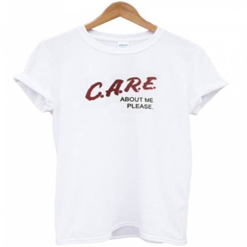 Care About Me Please White T-Shirt