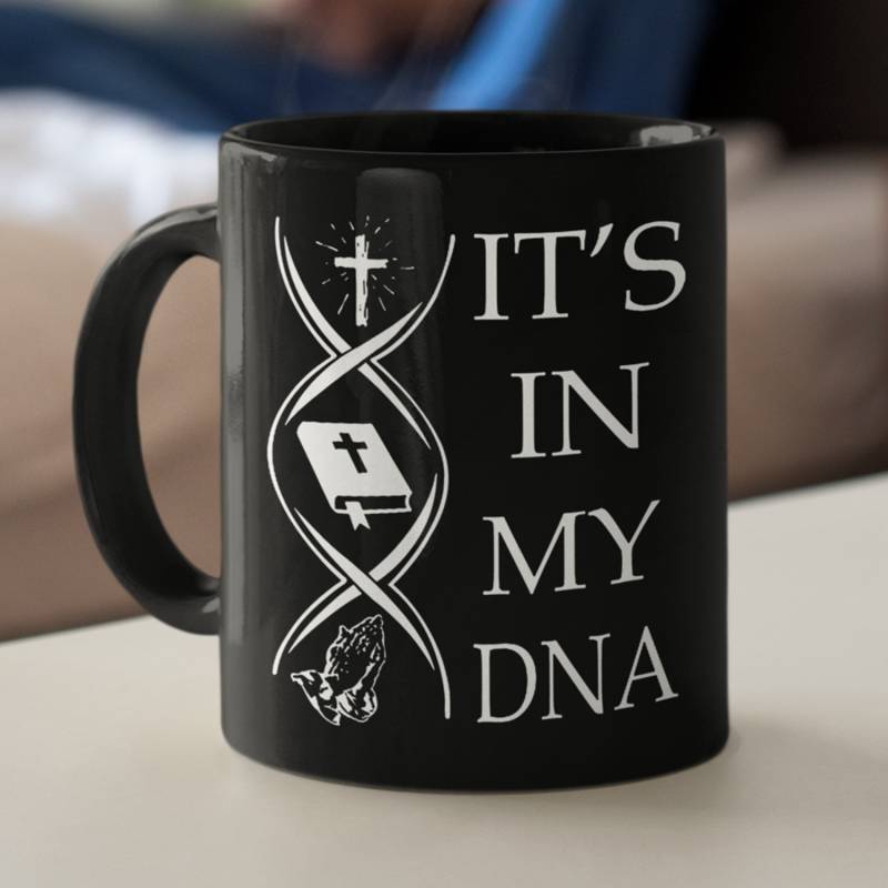 Jesus bible verses pray It’s In my DNA coffee mug