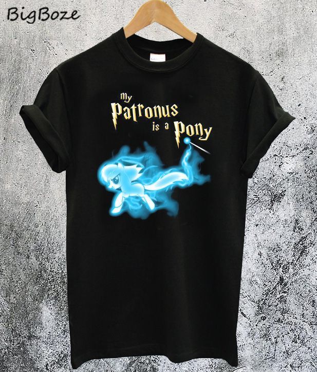 My Patronus Is A Pony Shirt