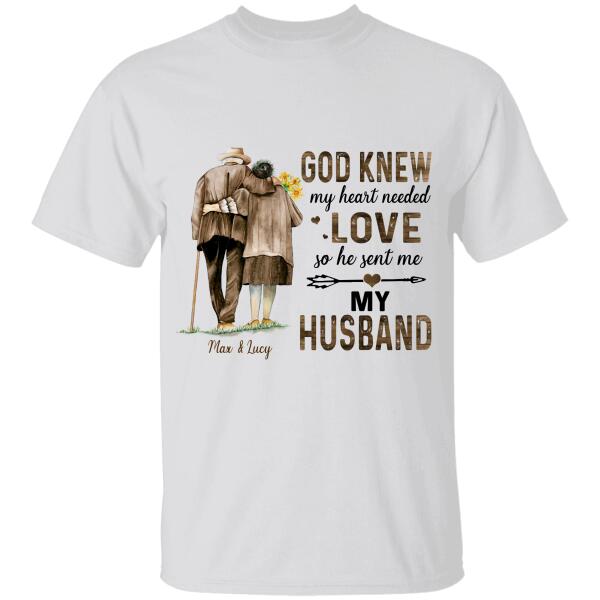 God Knew My Heart Needed Love Couple’S Name Personalized T-Shirt Ts-Tu137