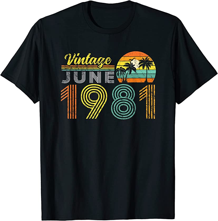 40th Birthday Vintage June 1981 Funny Fifty Years Old Party T-Shirt