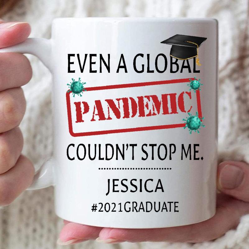 Personalized Even A Global Pandemic Couldn’T Stop Me 2021 Mug