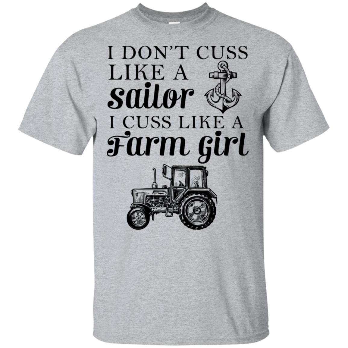 I Dont Cuss Like A Sailor I Cuss Like A Farm Girl Shirt