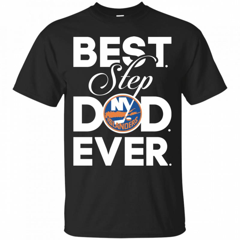 Best Step Dad Ever Shirt New york islanders