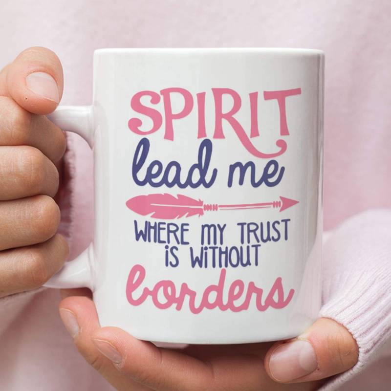 Spirit lead me where my trust is without borders coffee mug