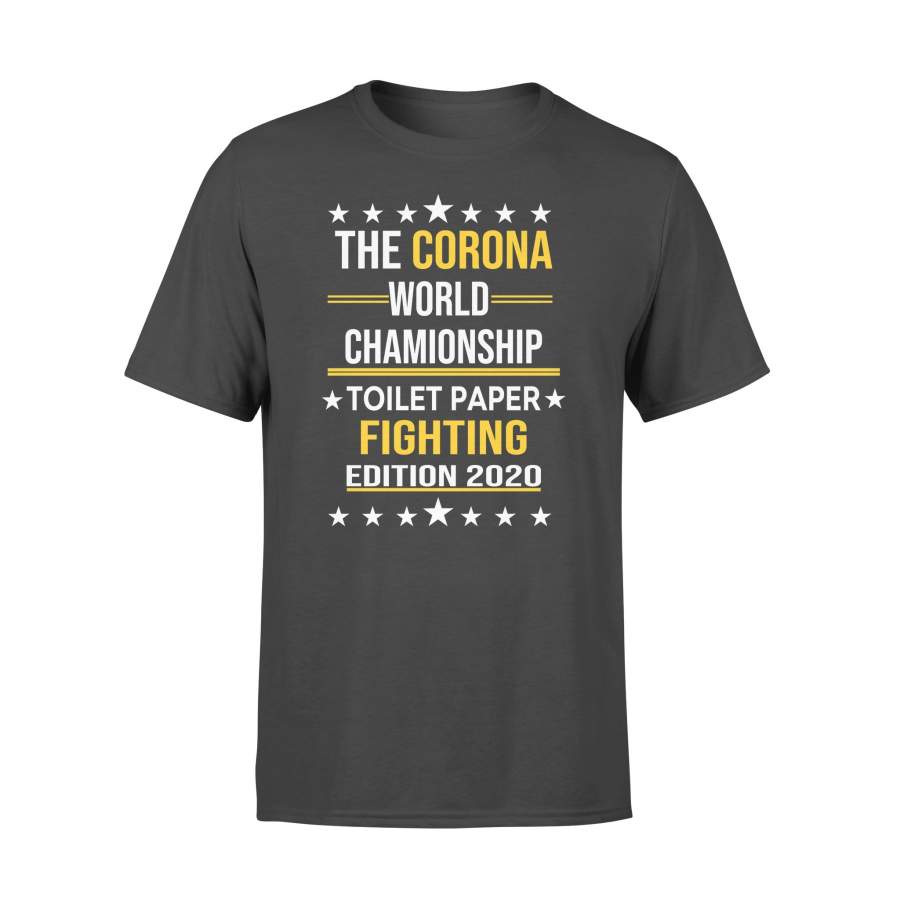 The Corona World Chamionship Toilet Paper Fighting Edition 2020 T-shirt