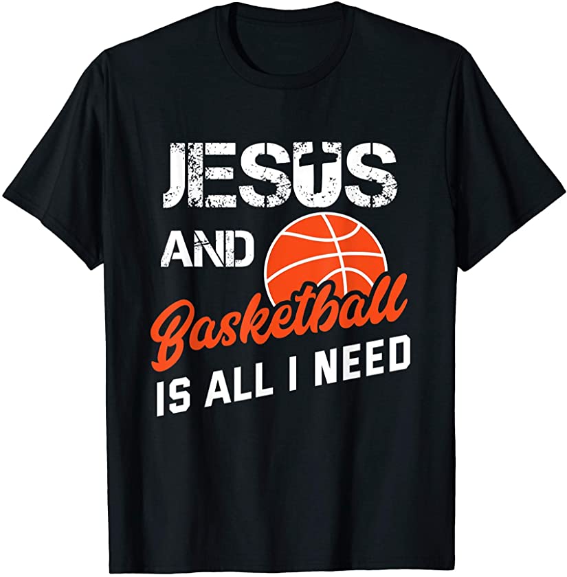 Vintage Jesus And Basketball Is All I Need Player Religious T-Shirt