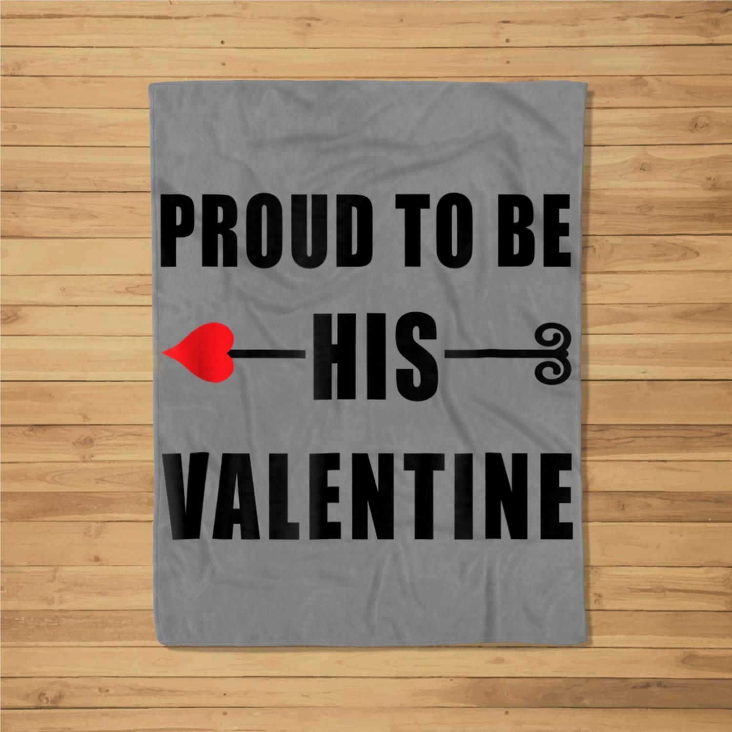 Valentine’s Day Couples Proud To Be His Valentine Fleece Blanket