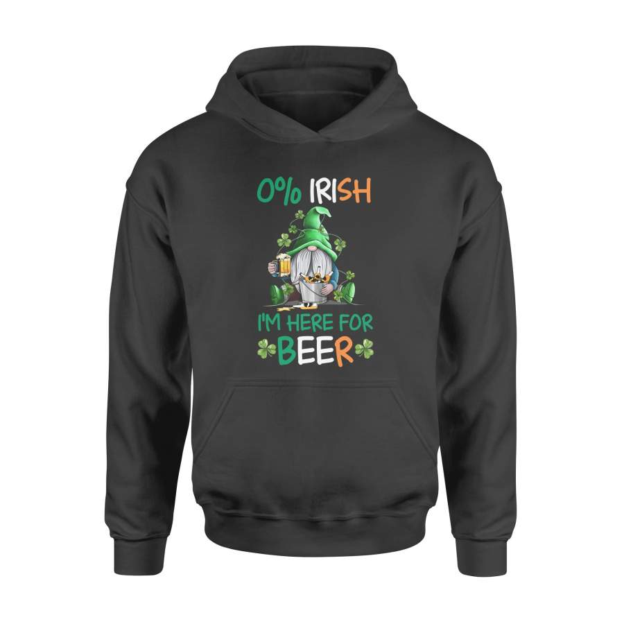 0% Irish Here For The Beer Funny St. Patrick’s Day Drinking Team Hoodie