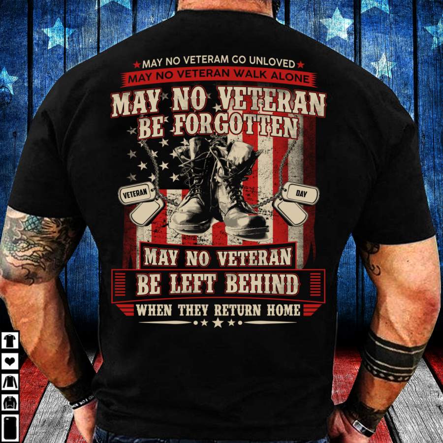 May No Veteran Be Forgotten, May No Veteran Be Left Behind T-Shirt ...