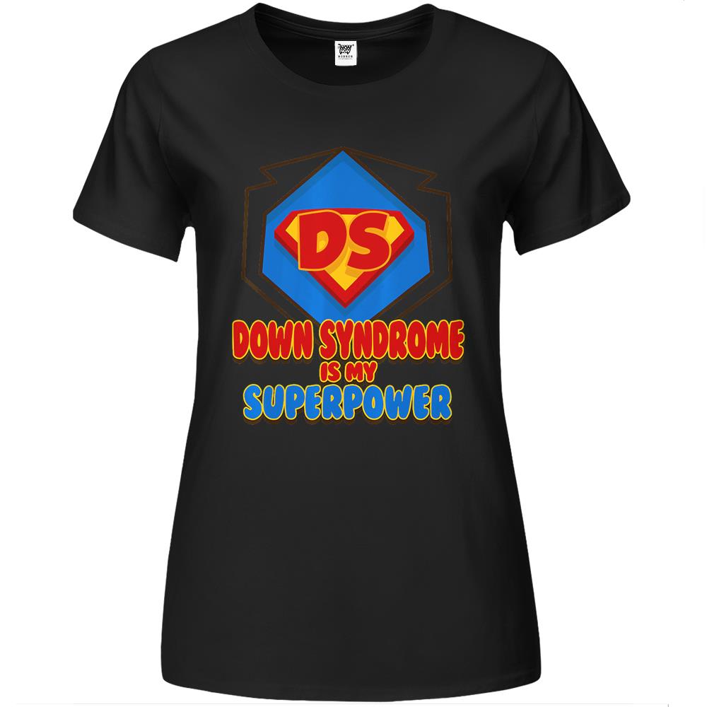 Down Syndrome Is My Superpower Shirt Cute Trisomy 21 Gift Premium Womens T Shirts