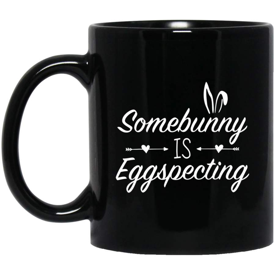 Somebunny Is Eggspecting Easter Pregnancy Announcement 11oz 15oz Black Mug Happy Easter Day Funny Colors Eggs Bunny Ears Peeps Cute