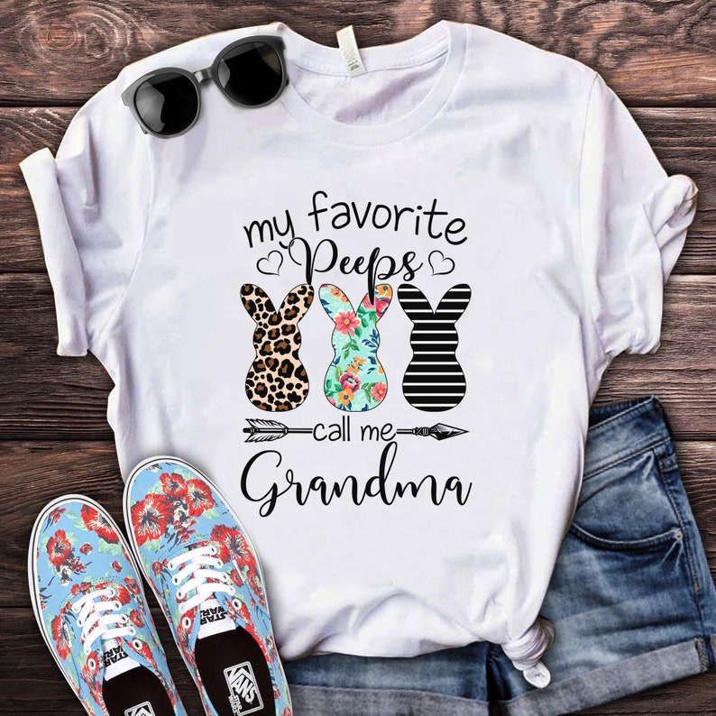 My Favorite Peeps Call Me Grandma, Easter Shirt For Grandma, Cute Easter Shirts For Grandma, Grandma, Nana, Mimi Easter Shirt, Blessed Shirt