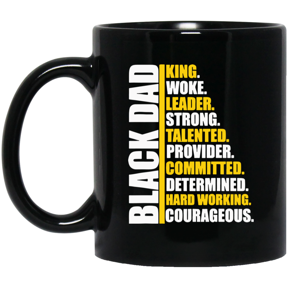 Black Dad King Woke Leader Strong Melanin Father 11 Oz. Black Mug