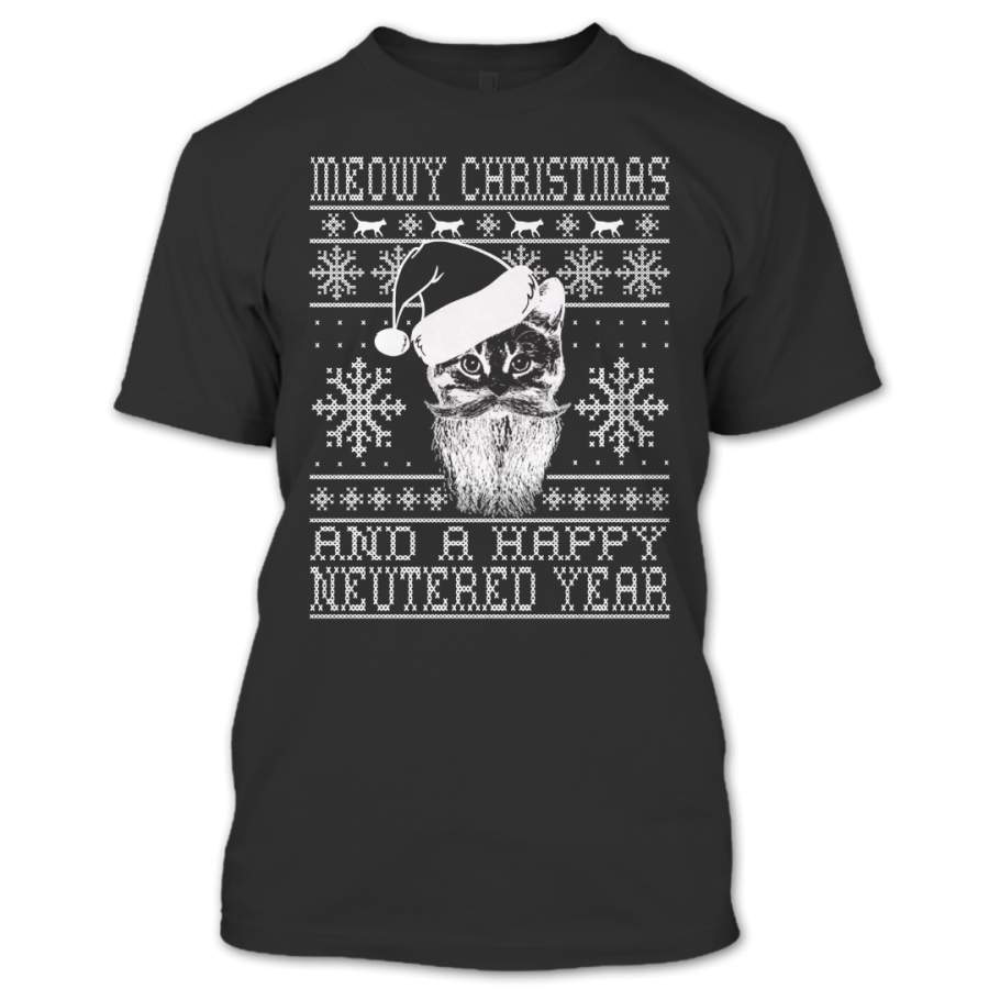 Ugly Christmas Sweater T-Shirt, Meowy Christmas And A Happy Neutered Year T Shirt