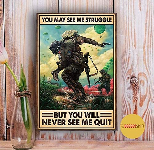 Vintage Veteran You May See Me Struggle But You Will Never See Me Quit Poster Art Print      Home Decor Gift For Men Women Family Friend On Birthday Xmas