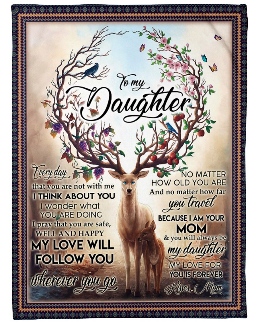 To My Daughter My Love Will Follow You Blanket Gift For Daughter Birthday Gift Family Gift Gift From Mom To Daughter Home Decor Bedding Couch Sofa Soft and Comfy Cozy