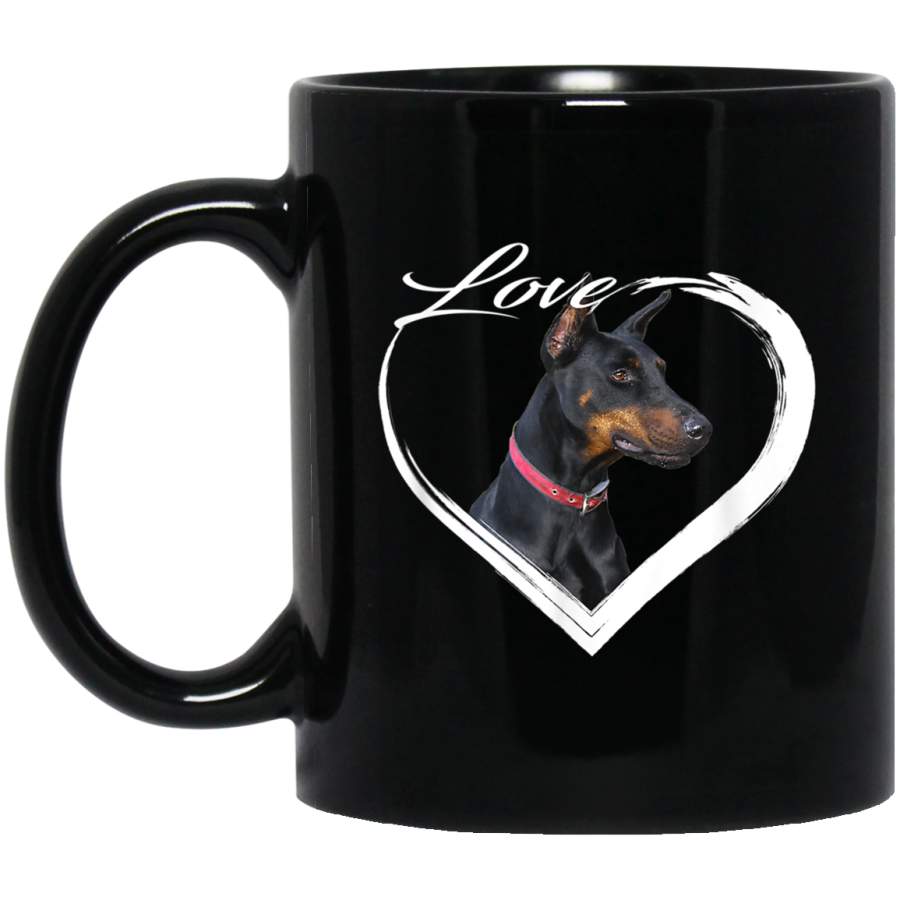 Love Doberman Pinscher Dobie Puppy Dog Lover Gifts 11 oz 15 oz Mug Black