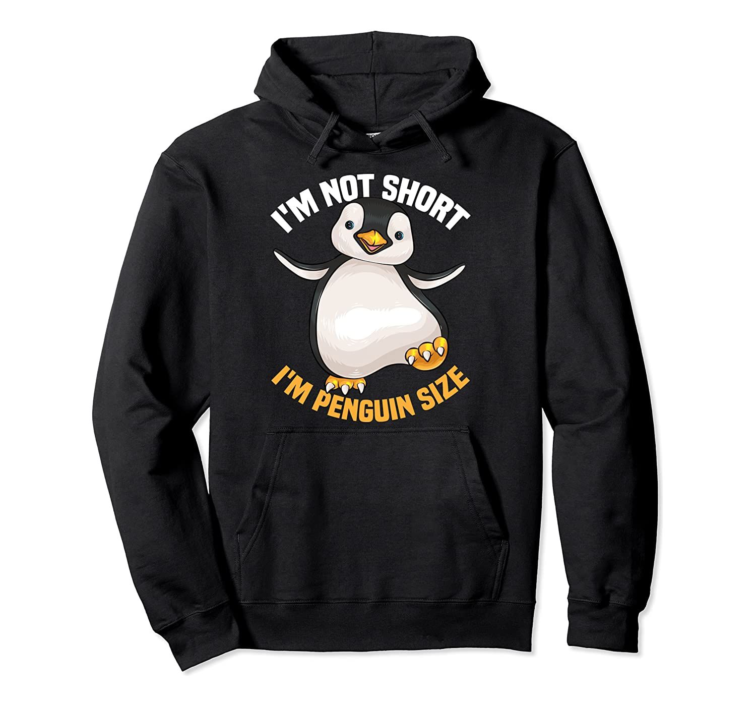 Cool I’M Not Short I’M Penguin Size | Funny Animal Fans Gift Pullover Hoodie, T-Shirt, Sweatshirt