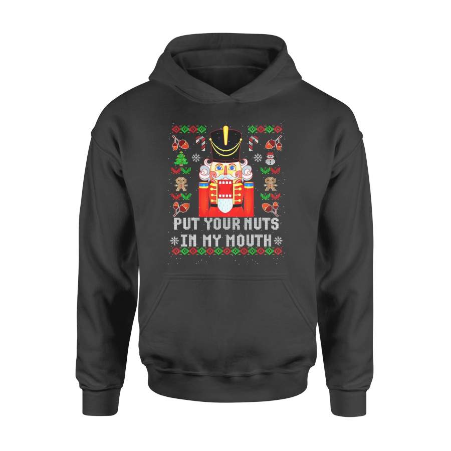 Christmas gift idea Ugly Xmas Put Your Nuts In My Mouth Nutcracker T-Shirt – Standard Hoodie
