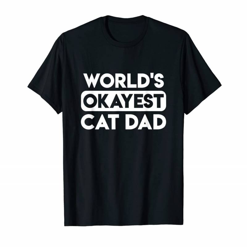 World’s Okayest Cat Dad – Funny Animal Kitty Lovers T-shirt