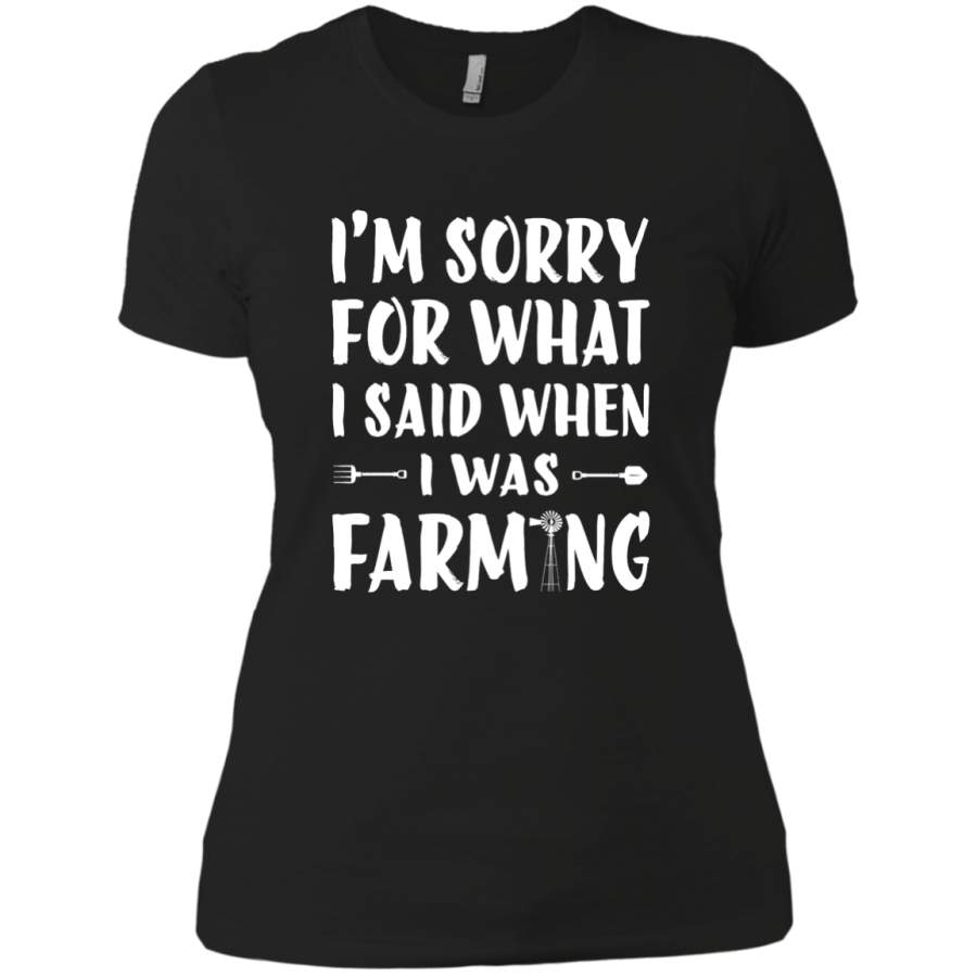 I’m sorry for what I said when I was Farming girl T-Shirt