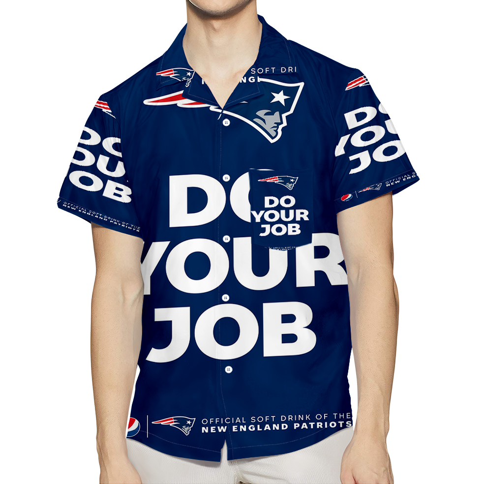 New England Patriots Do Your Job Blue 3D All Over Print Summer Beach Hawaiian Shirt With Pocket