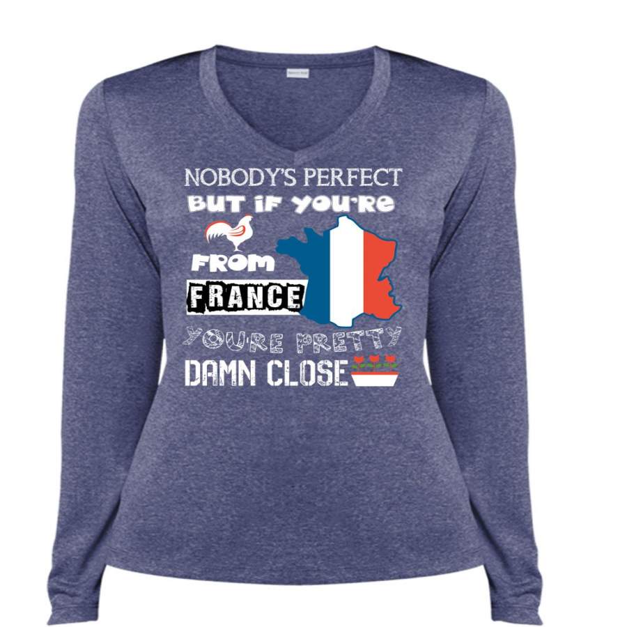 You’re From France T Shirt, You’re Pretty Damn Close T Shirt, Cool Shirt (Ladies LS Heather V-Neck)