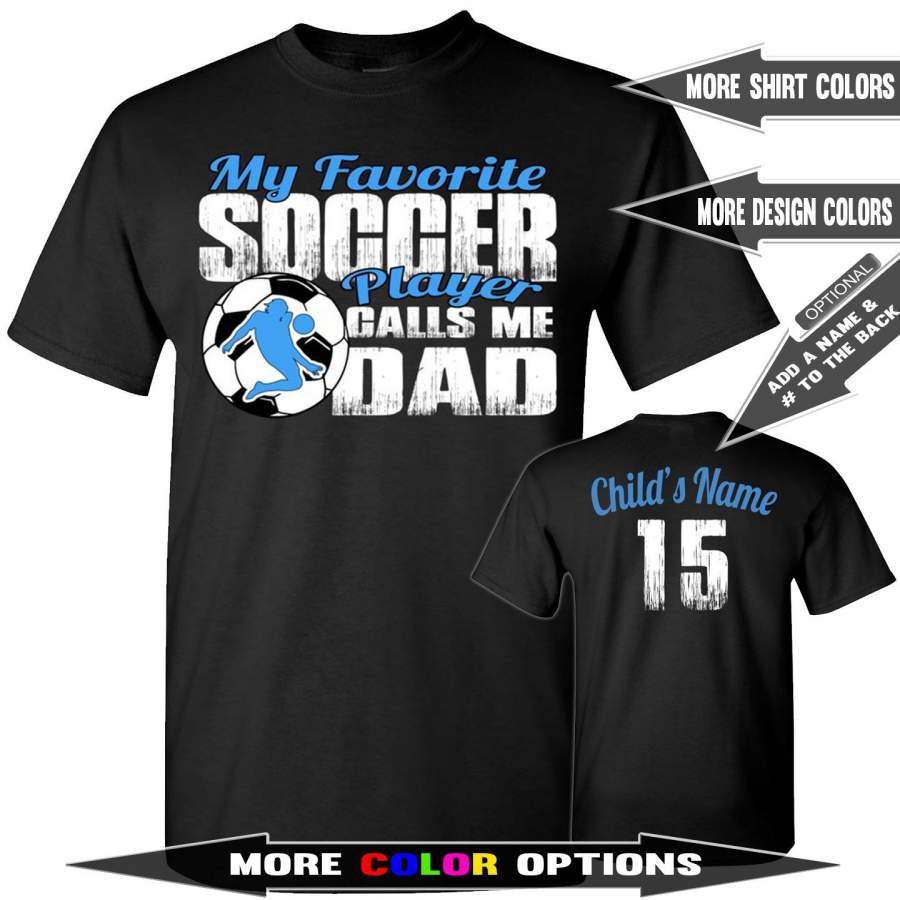 Soccer Dad | My Favorite Soccer Player Calls Me Dad | Soccer Dad Shirts