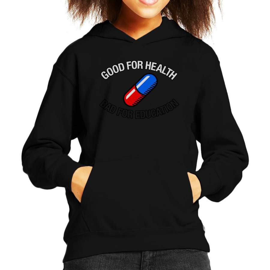 Akira Pill Good For Health Bad For Education Kid’s Hooded Sweatshirt