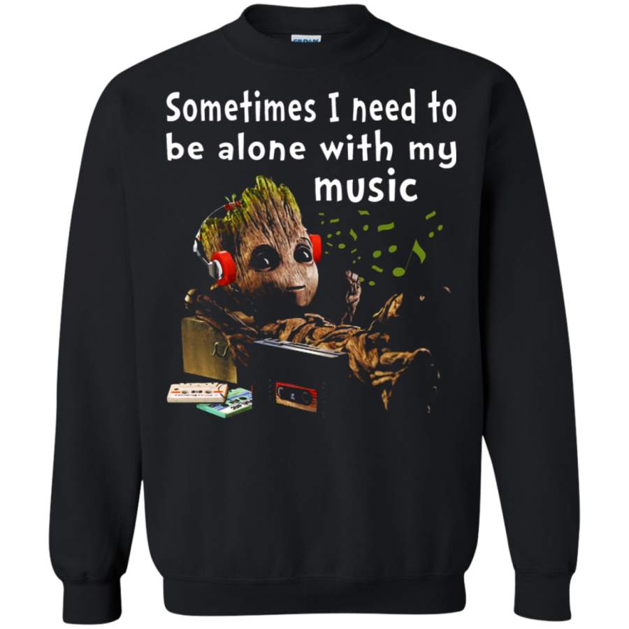 AGR Sometimes I Need To Be Alone With My Music Baby Groot Sweatshirt