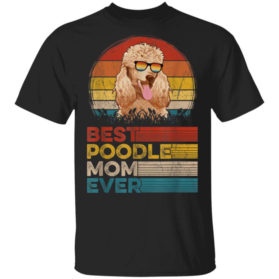 Dog Vintage Best Poodle Mom Ever Gifts Lover T-Shirt