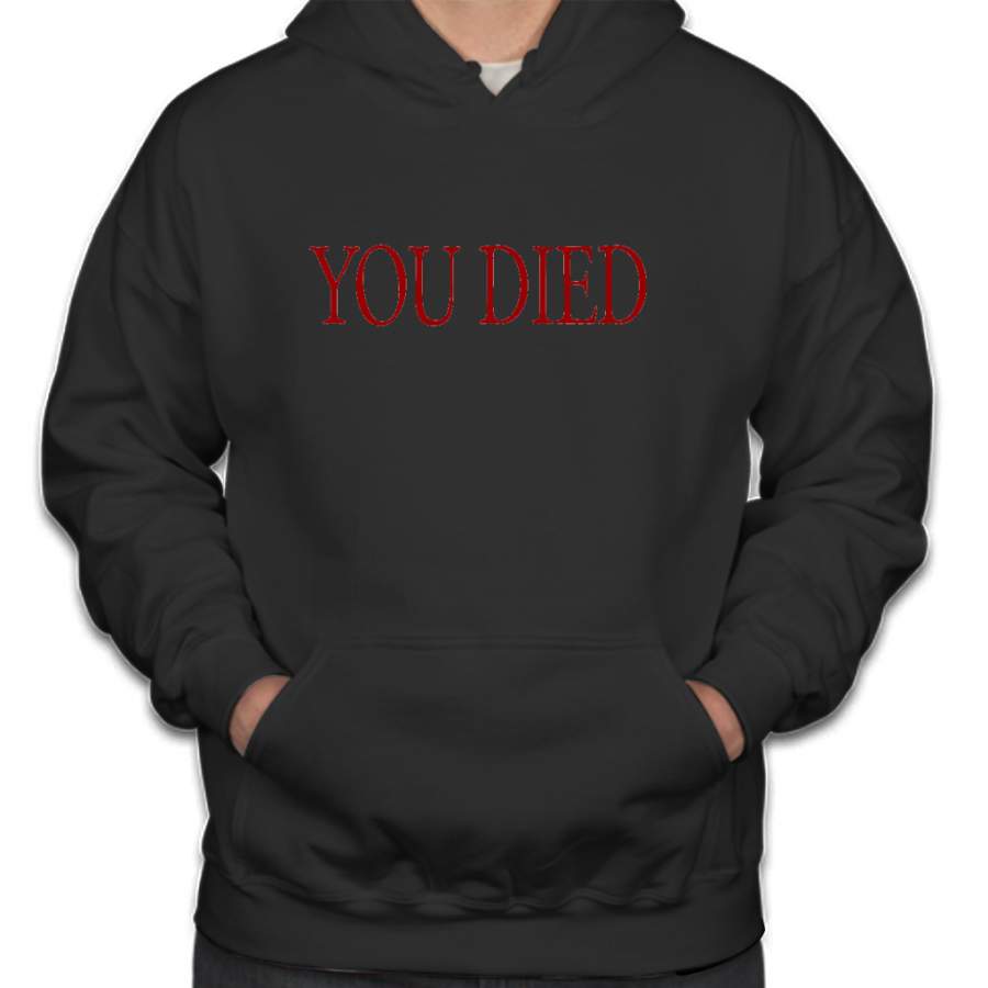 YOU DIED! Hoodie