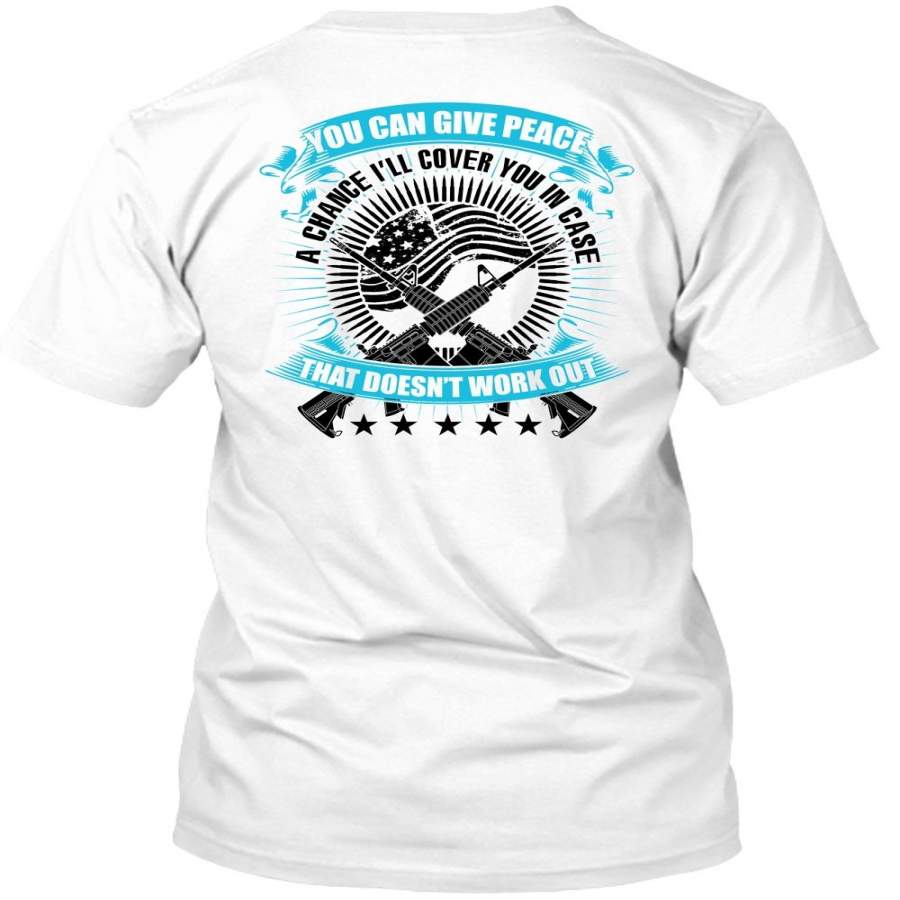 You Can Give Peace T Shirt, I Love Veteran T Shirt