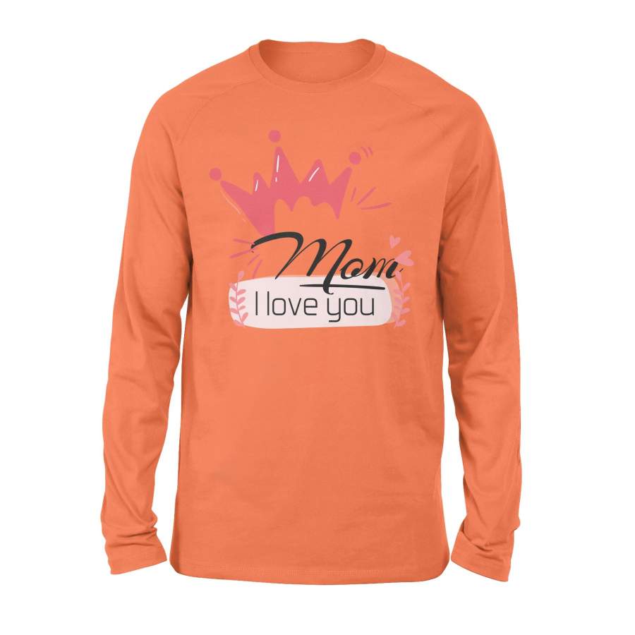 Mother’s Day 2020 Long Sleeve Mom I Love You More Than Ever Long Sleeve