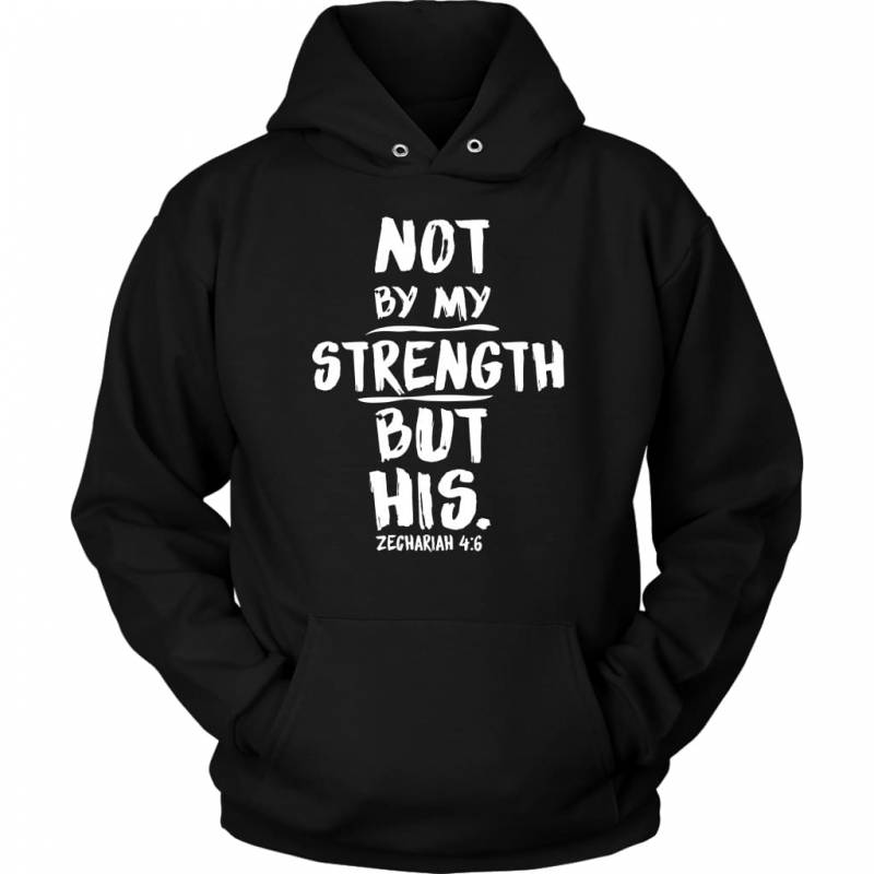 Zechariah 4:6 not by my strength but his bible verses hoodie