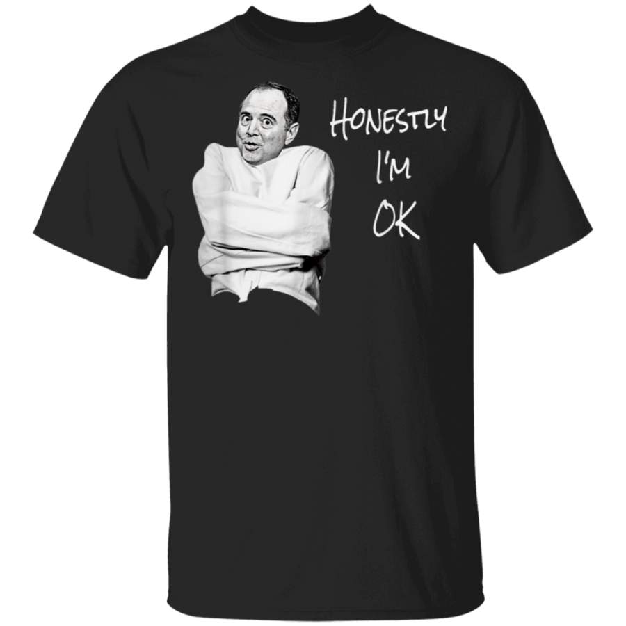 Acquitted Adam Schiff HONESTLY IM OK Funny Impeachment TShirt